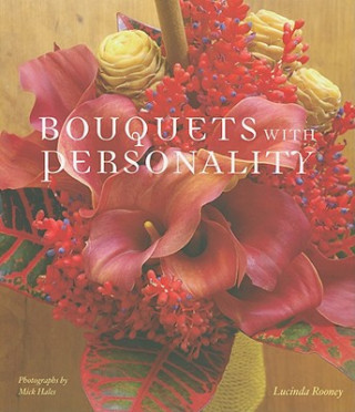 Книга Bouquets With Personality Lucinda Rooney