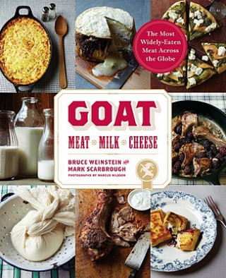 Knjiga Goat: Meat, Milk, Cheese Bruce Weinstein