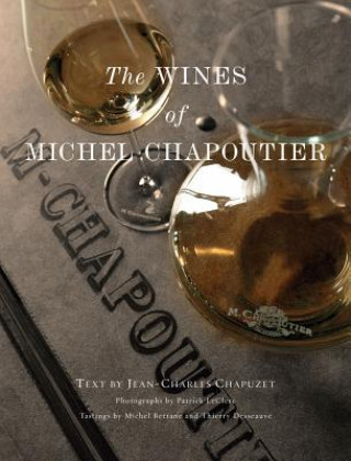 Kniha Wines of Michel Chapoutier Jean-Charles Chapuzet