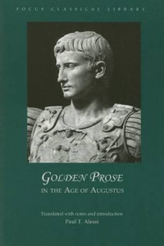 Carte Golden Prose in the Age of Augustus 