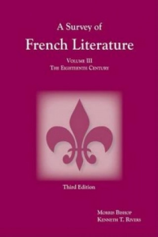 Carte Survey of French Literature, Volume 3 Kenneth T. Rivers