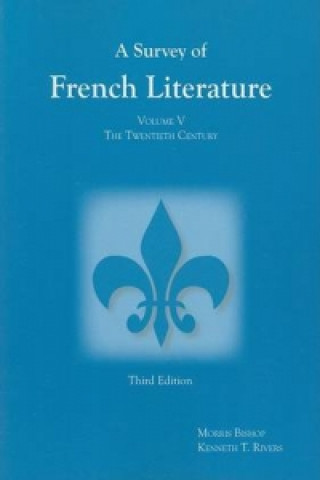 Könyv Survey of French Literature, Volume 5 Kenneth T. Rivers