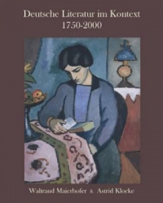 Książka Deutsche Literatur im Kontext 1750-2000 Waltraud Maierhofer