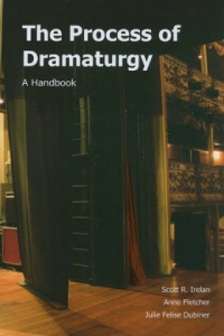 Könyv Process of Dramaturgy Scott R. Irelan