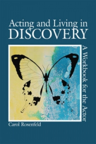 Carte Acting and Living in Discovery Carol Rosenfeld