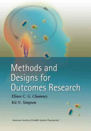 Buch Methods and Designs for Outcomes Research Elinor C G Chumney