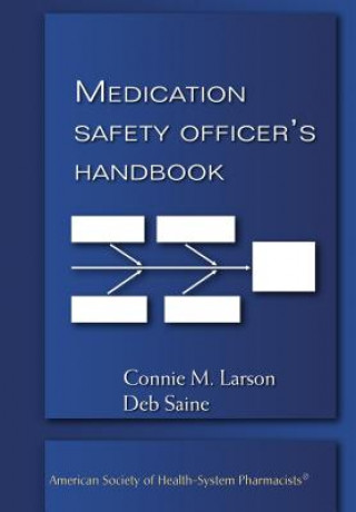 Libro Medication Safety Officer's Handbook Connie M. Larson
