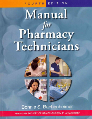 Carte Manual for Pharmacy Technicians and Workbook for the Manual for Pharmacy Technicians Package American Society of Health-System Pharmacists