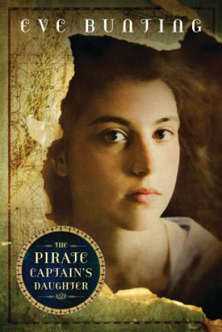Könyv Pirate Captain's Daughter Eve Bunting