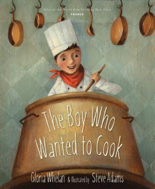 Книга Boy Who Wanted to Cook Gloria Whelan