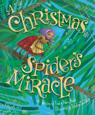 Könyv Christmas Spider's Miracle Trinka Hakes Noble