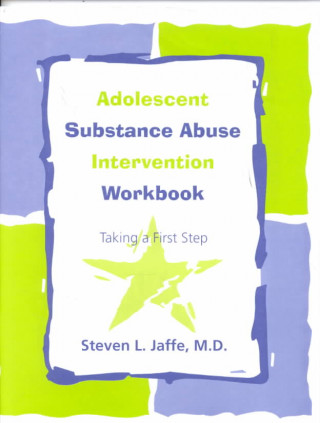 Книга Adolescent Substance Abuse Intervention Workbook Steven L. Jaffe