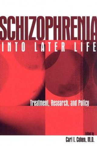 Knjiga Schizophrenia Into Later Life 