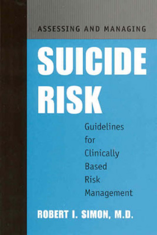 Carte Assessing and Managing Suicide Risk Robert I. Simon