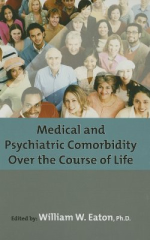 Carte Medical and Psychiatric Comorbidity Over the Course of Life American Psychopathological Association