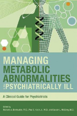 Livre Managing Metabolic Abnormalities in the Psychiatrically Ill 