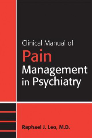 Книга Clinical Manual of Pain Management in Psychiatry Raphael J. Leo