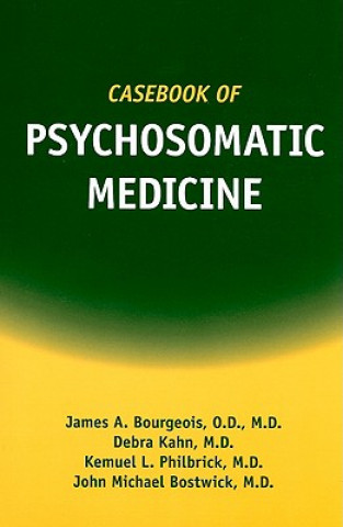 Carte Casebook of Psychosomatic Medicine James A. Bourgeois