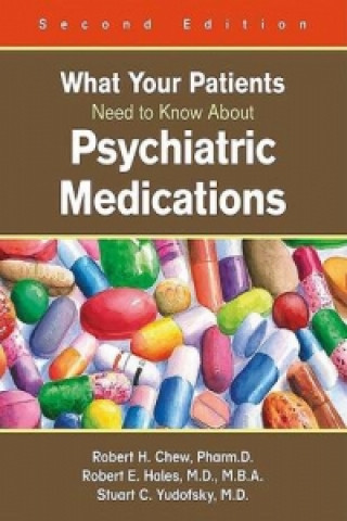 Kniha What Your Patients Need to Know About Psychiatric Medications Robert H. Chew