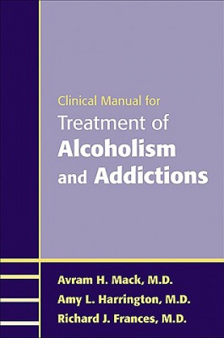 Könyv Clinical Manual for Treatment of Alcoholism and Addictions Avram H. Mack