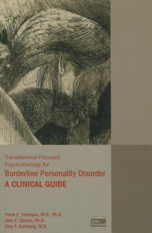 Kniha Transference-Focused Psychotherapy for Borderline Personality Disorder John Clarkin