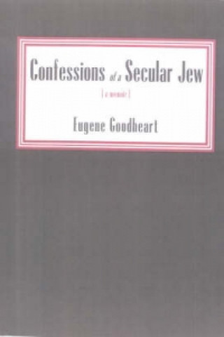 Książka Confessions Of A Secular Jew Eugene Goodheart