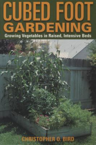 Kniha Cubed Foot Gardening Christopher Bird