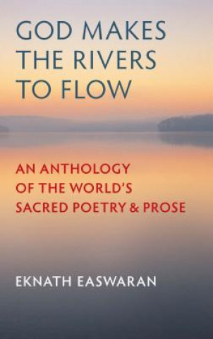 Книга God Makes the Rivers to Flow Eknath Easwaran