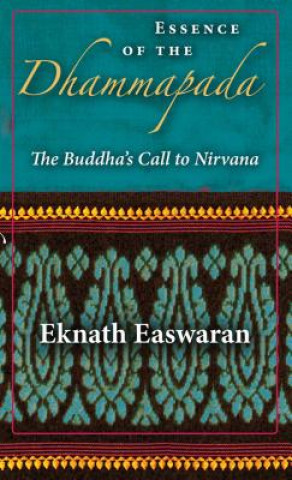 Könyv Essence of the Dhammapada Eknath Easwaran