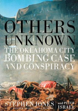 Książka Others Unknown Timothy McVeigh And The Oklahoma City Bombing Conspiracy Peter Israel