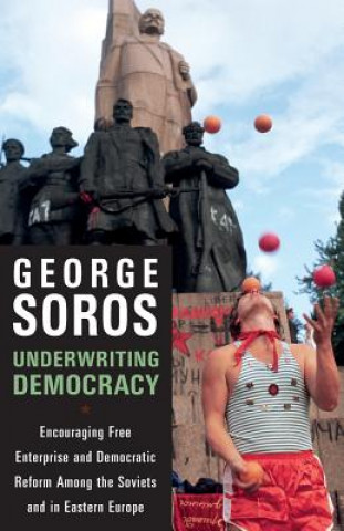 Könyv Underwriting Democracy George Soros