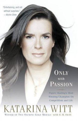 Könyv Only with Passion Katarina Witt