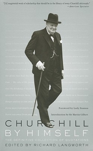 Kniha Churchill By Himself Richard Langworth