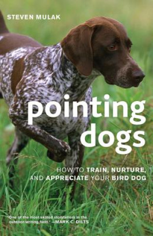 Book Pointing Dogs Steven Mulak