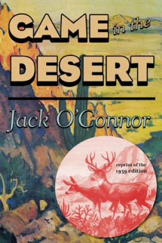 Book Game in the Desert Jack O'Connor