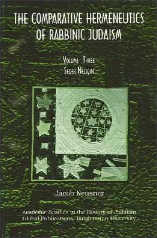 Kniha Comparative Hermeneutics of Rabbinic Judaism Jacob Neusner