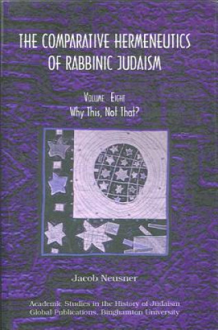 Könyv Comparative Hermeneutics of Rabbinic Judaism Jacob Neusner