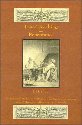 Kniha Jesus' Teaching on Repentance J. D. Choi