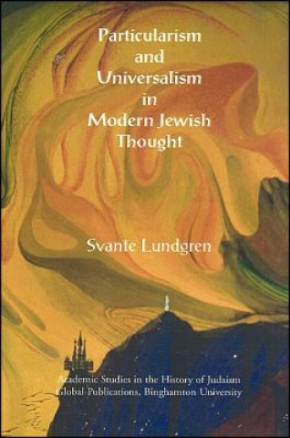 Книга Particularism and Universalism in Modern Jewish Thought Svante Lundgren
