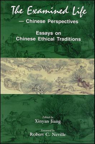 Kniha Examined Life--Chinese Perspectives Xinyan Jiang
