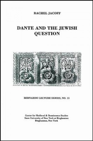 Könyv Dante and the Jewish Question Rachel Jacoff