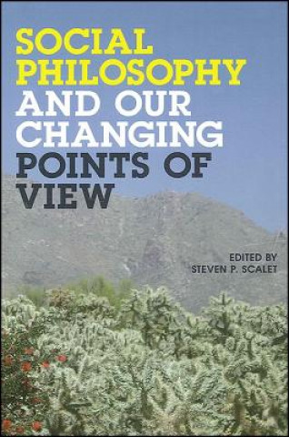 Könyv Social Philosophy and Our Changing Points of View Steven P. Scalet
