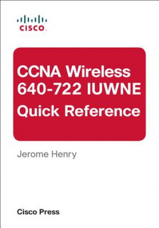 Kniha CCNA Wireless (640-722 IUWNE) Quick Reference Jerome Henry