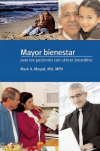 Carte Mayor bienestar para los pacientes con cancer prostatico Mark A. Moyad