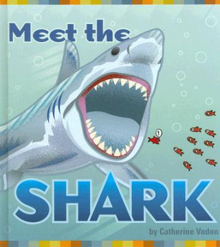 Carte Meet the Shark Catherine Vadon