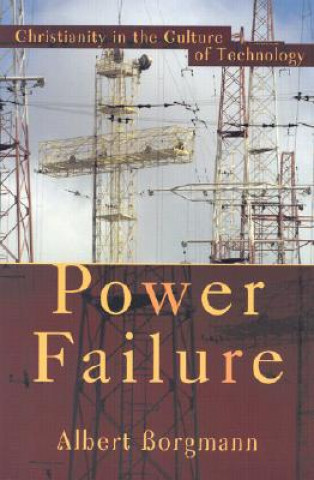 Книга Power Failure Albert Borgmann