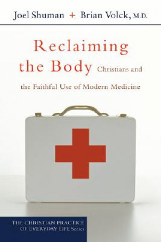 Kniha Reclaiming the Body Joel Shuman