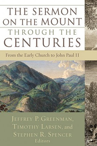 Carte Sermon on the Mount Through the Centuries Jeffrey P. Greenman