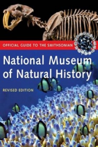 Książka Official Guide to the Smithsonian National Museum of Natural History Smithsonian Institution