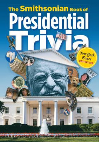 Könyv Smithsonian Book Of Presidential Trivia Smithsonian Institution